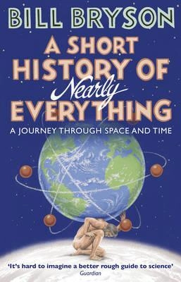 A Short History Of Nearly Everything; Bill Bryson; 2016