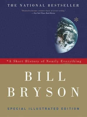 A short history of nearly everything : [special illustrated edition]