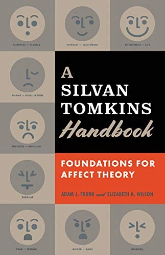 A Silvan Tomkins handbook : foundations for affect theory; Adam J. Frank; 2020