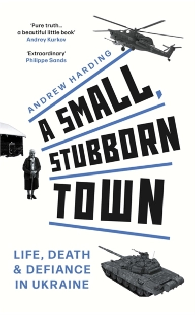 A Small, Stubborn Town; Andrew Harding; 2023