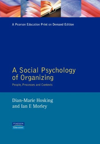 A social psychology of organizing : people, processes and contexts; Dian-Marie Hosking; 1991