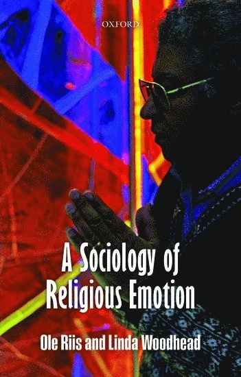 A sociology of religious emotion; Ole Riis; 2010