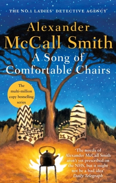A Song of Comfortable Chairs; Alexander McCall Smith; 2023