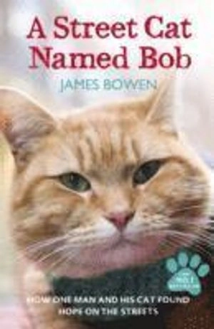 A street cat named Bob; James Bowen; 2012