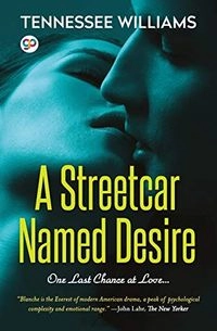 A Streetcar Named DesireGeneral Press; Tennessee Williams