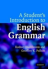 A student's introduction to English grammar; Rodney D. Huddleston; 2005