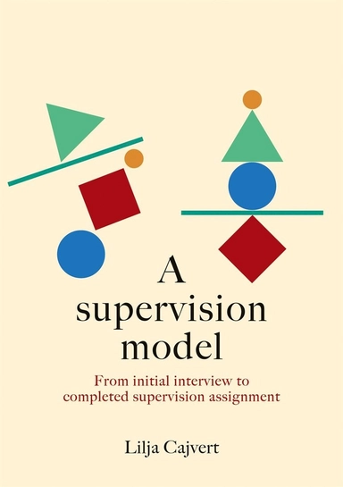 A supervision model : From initial interview to completed supervision assignment