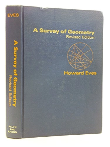 A survey of geometry; Howard Whitley Eves; 1978