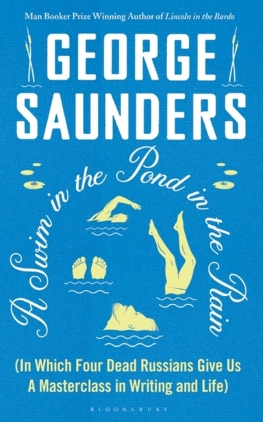 A Swim in a Pond in the Rain; George Saunders; 2021