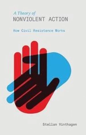 A theory of nonviolent action : how civil resistance works