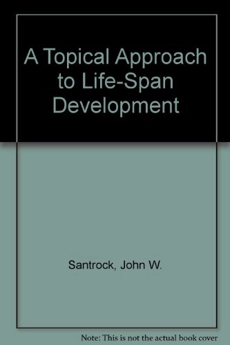 A topical approach to life-span development