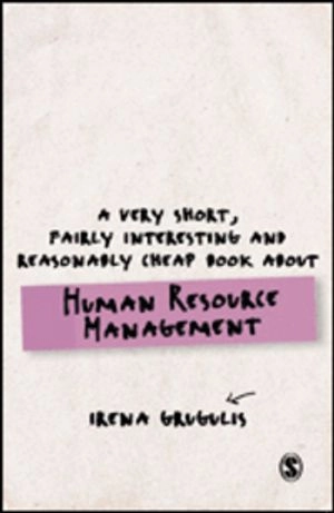 A very short, fairly interesting and reasonably cheap book about human resource management; Irena Grugulis; 2017