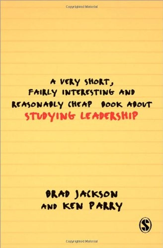 A Very Short, Fairly Interesting and Reasonably Cheap Book about Studying Leadership