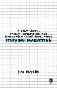 A very short, fairly interesting and reasonably cheap book about studying marketing [Elektronisk resurs]