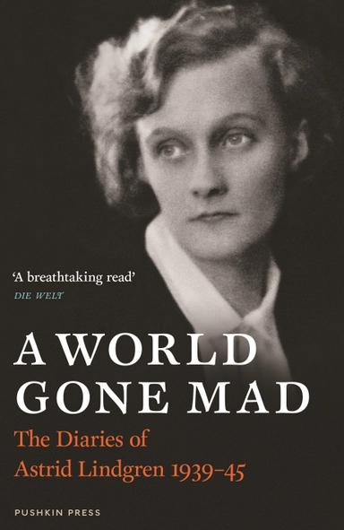 A World Gone Mad; Astrid Lindgren; 2016