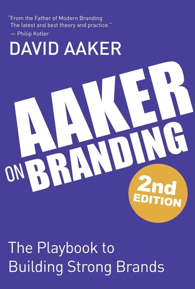 Aaker on branding : the playbook to building strong brands