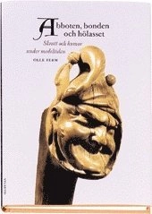 Abboten, bonden och hölasset : skratt och humor under medeltiden; Olle Ferm; 2002