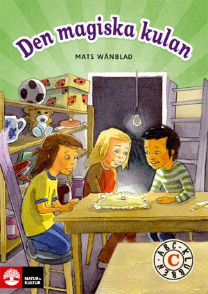 ABC-klubben åk 1 Den magiska kulan Läsebok C; Mats Wänblad; 2011