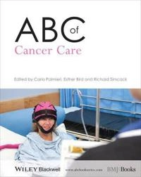 ABC of Cancer Care; Carlo Palmieri, Esther Bird, Richard Simcock; 2013