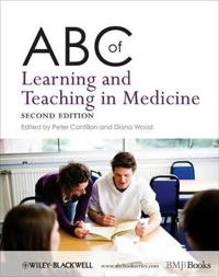ABC of Learning and Teaching in Medicine; Peter Cantillon, Diana Wood; 2010