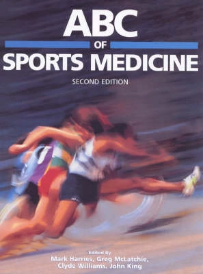 ABC of sports medicine; Mark Harries; 1999