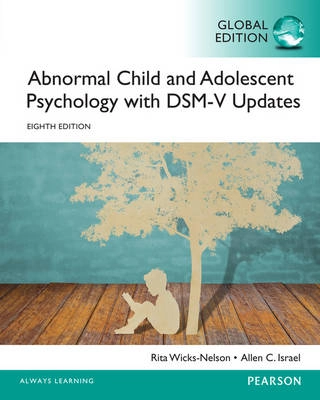 Abnormal child and adolescent psychology, with DSM-V updates; Rita Wicks-Nelson; 2015