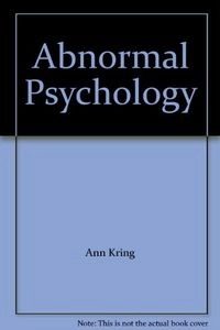 Abnormal Psychology 11th Edition International Student Version with WileyPl; Ann Kring; 2009