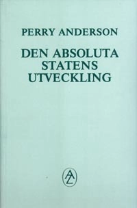 Absoluta statens utveckling; Perry Anderson; 1980