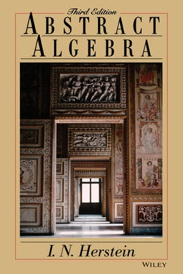 Abstract Algebra; I. N. Herstein; 1996