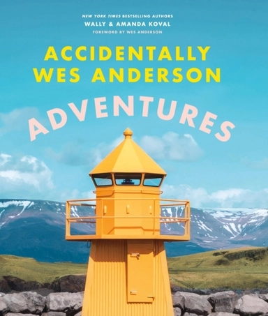 Accidentally Wes Anderson: Adventures; Wally Koval; 2024