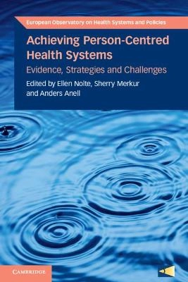 Achieving person-centred health systems : evidence, strategies and challenges