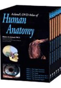 Acland's Atlas of Human Anatomy: 'The Upper Extremity', 'The Lower Extremity', 'The Trunk', 'The Head and Neck Part 1', 'The Head and Neck Part 2', 'The Internal Organs '; Acland Robert D.; 2003