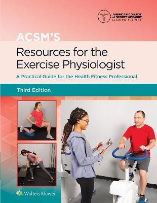ACSM's resources for the exercise physiologist : a practical guide for the health fitness professional; Benjamin T. Gordon, Heather Chambliss, J. Larry Durstine, David M. Jett, Leanna M. Ross; 2022