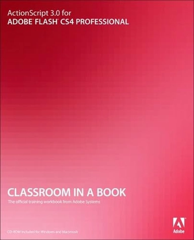 Actionscript 3.0 for Adobe Flash CS4 professional : classroom in a book; Chris. Florio; 2009