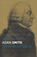 Adam SmithCritical Lives; Jonathan Conlin; 2016
