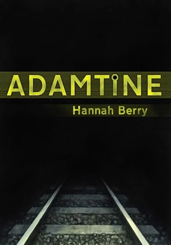 Adamtine; Hannah Berry; 2012