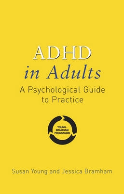 ADHD in Adults: A Psychological Guide to Practice
