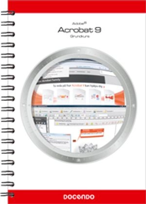 Adobe Acrobat 9.0 : grundkurs; Irene Friberg; 2009