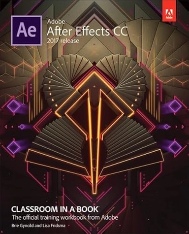 Adobe After Effects CC : 2017 release; Brie Gyncild; 2017