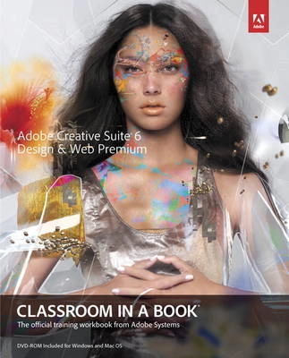 Adobe Creative Suite 6 design & web premium : the official training workbook