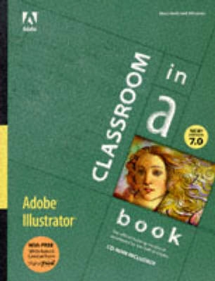 Adobe Illustrator 7.0 : classroom in a book; . Adobe Creative Team; 1997