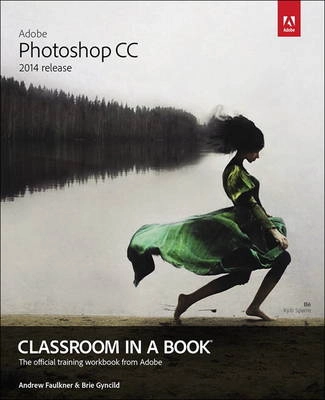 Adobe Photoshop CC 2014 Release; Andrew Faulkner; 2014