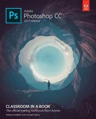 Adobe Photoshop CC : 2017 Release; Andrew Faulkner; 2017