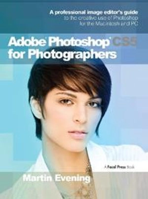 Adobe Photoshop CS5 for Photographers; Martin. Evening; 2010
