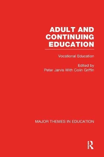 Adult and continuing education : major themes in education. · Vocational education, Volume III