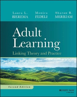 Adult learning linking theory and practice; Laura Lee Bierema; 2025