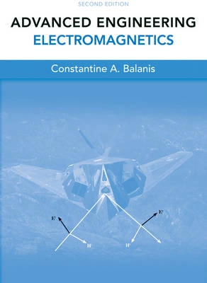 Advanced Engineering Electromagnetics; Constantine A. Balanis; 2012