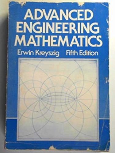 Advanced engineering mathematics; Erwin Kreyszig; 1983