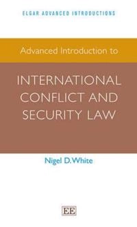 Advanced introduction to international conflict and security law