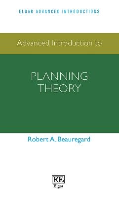 Advanced introduction to planning theory; Robert A. Beauregard; 2020